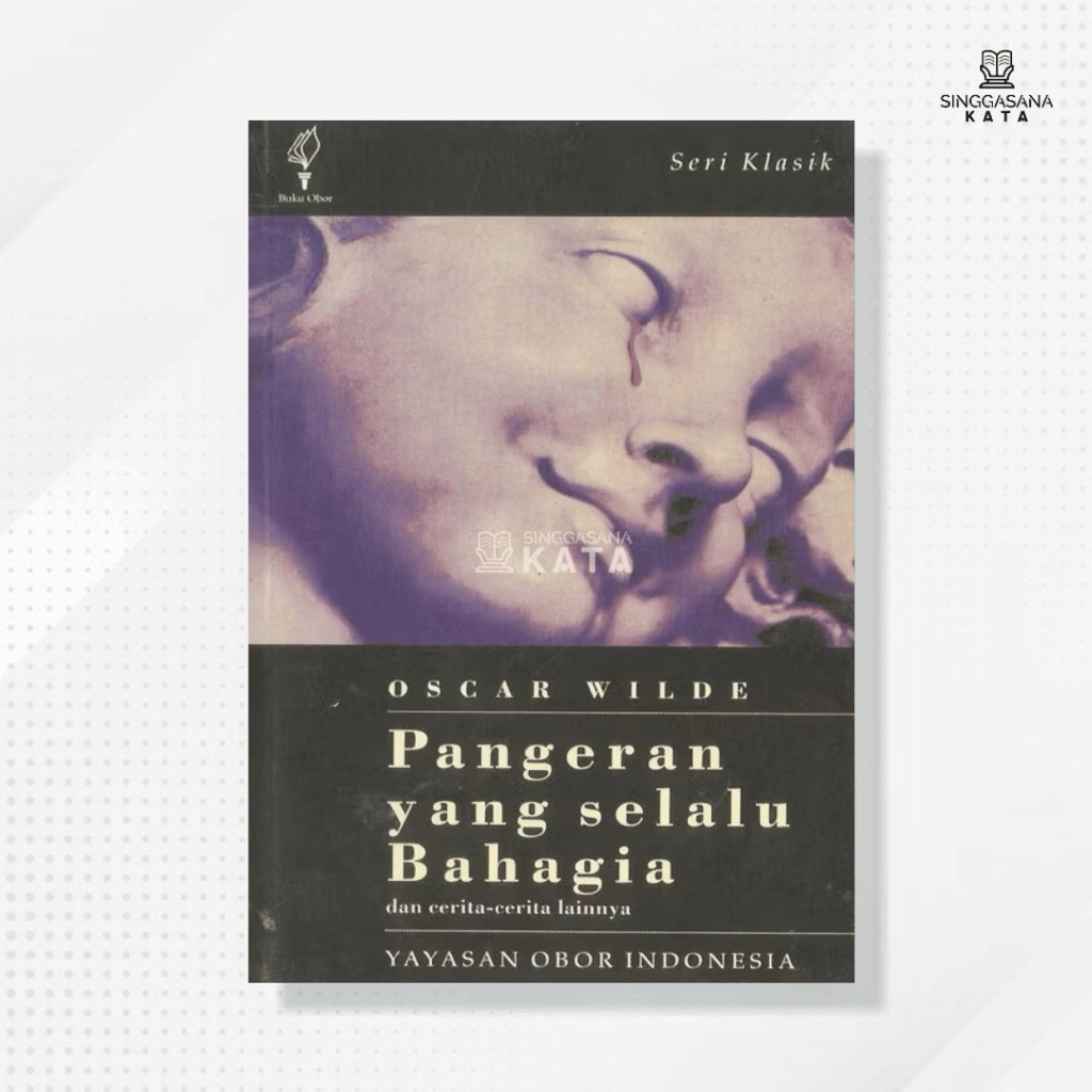 Buku Pangeran yang Selalu Bahagia dan Cerita-cerita Lainnya - Oscar Wilde - Obor