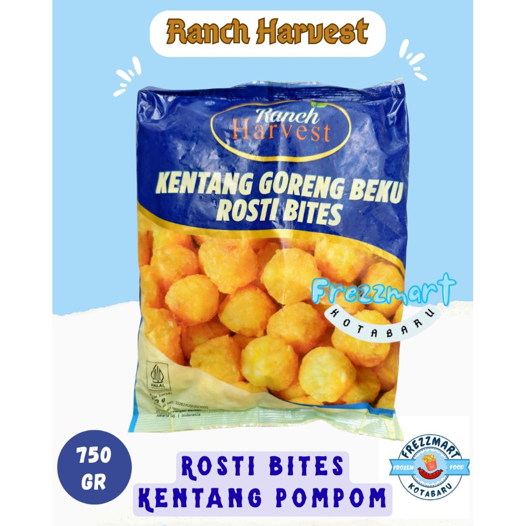 

Ranch Harvest Rosti Bites Kentang Pompom 750 GR Frezzmart Kotabaru