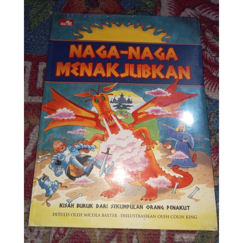 Buku Naga Menakjubkan – Kisah Buruk Sekumpulan Orang Penakut | Nicola Baxter | Buku Anak Fantasi Edu