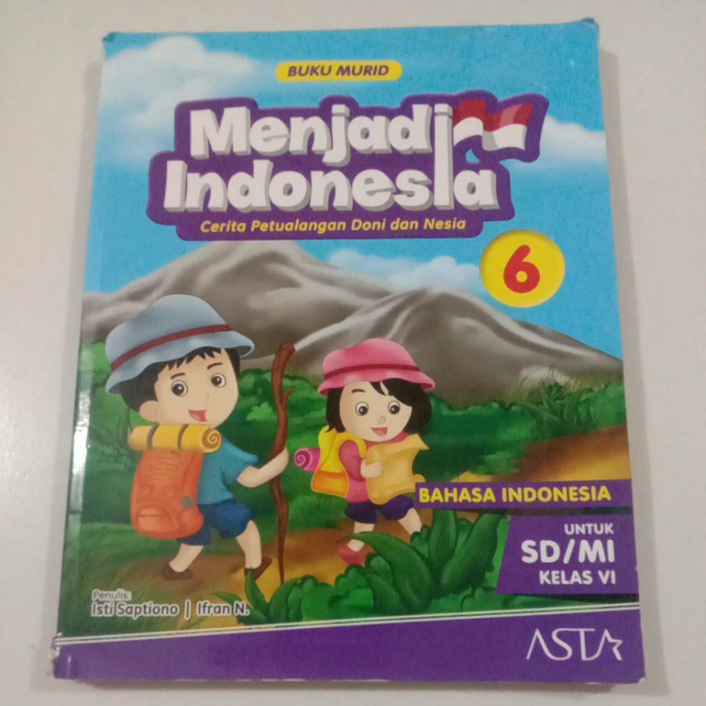 Buku Murid Menjadi Indonesia Untuk SD/MI Kelas 6/VI ( Original ) #ASTA