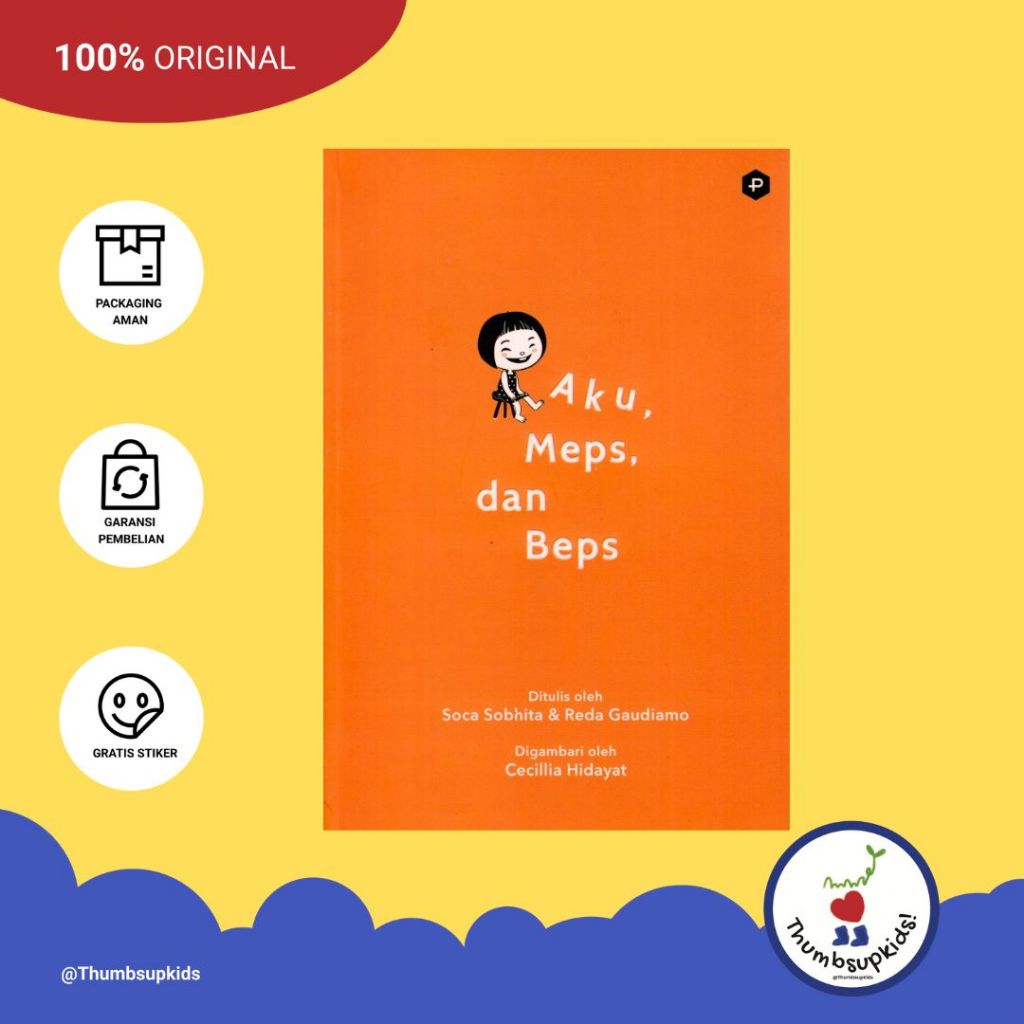 Thumbsupkids - Aku, Meps, dan Beps By Reda Gaudiamo & Soca Sobhita - Post Press