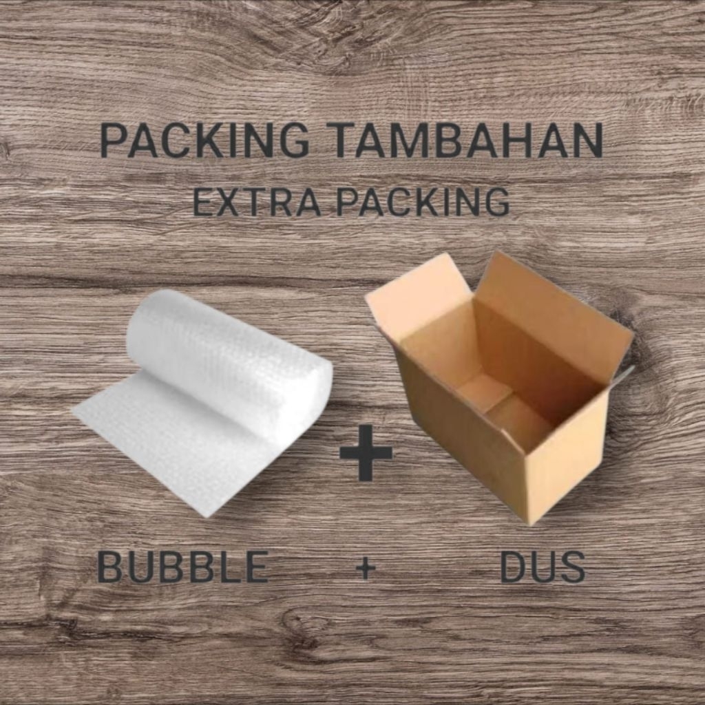 

Extra tambahan packing bublewarp dan kardus