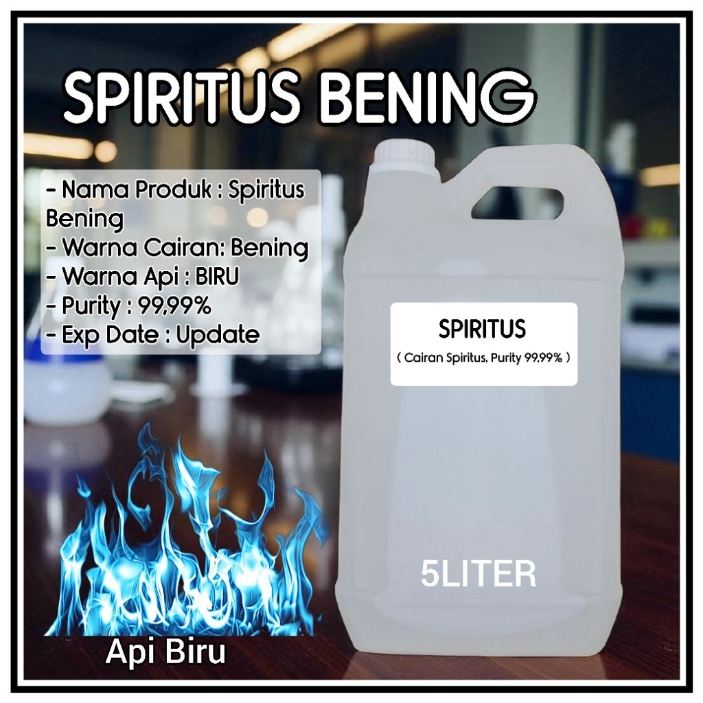 SPIRITUS BENING 5LITER / SPIRITUS TRANSPARAN 5LITER / SPIRTUS BAHAN KOMPOR PRASMANAN / CAMPING