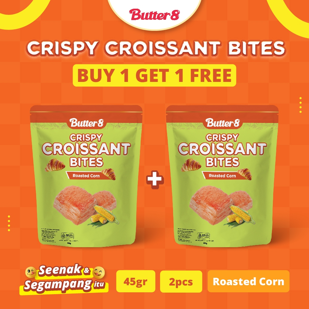 

[ BUTTER8 - EXCLUSIVE LAUNCH] BELI 1 pcs GRATIS 1 pcs Crispy Croissant Bites Roasted Corn 45gr - Snack Premium Kekinian Ready to Eat