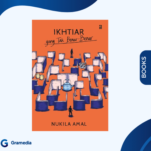 Gramedia Medan - IKHTIAR YANG TAK BENAR-BENAR