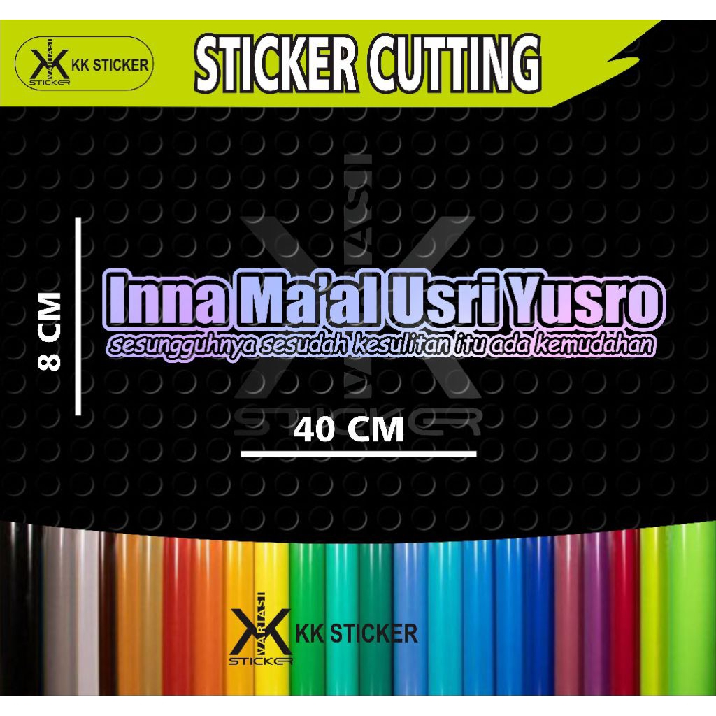 

sticket cutting INNA MA'AL USRI YUSRO ukuran 8 x 40 cm