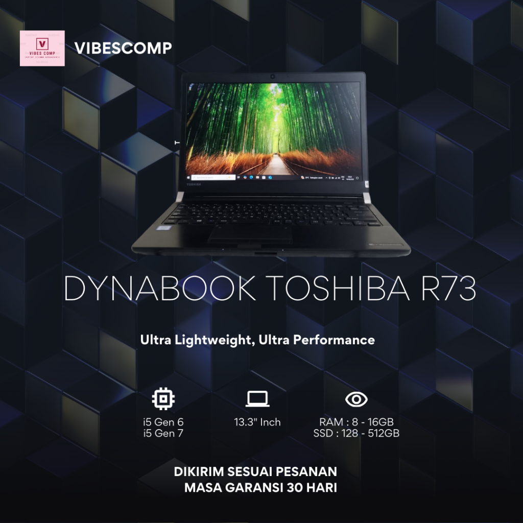Toshiba Dynabook R73 Core i5 Gen 6 / 7 Ram 16GB SSD 512GB Layar 13.3''Inch Bergaransi