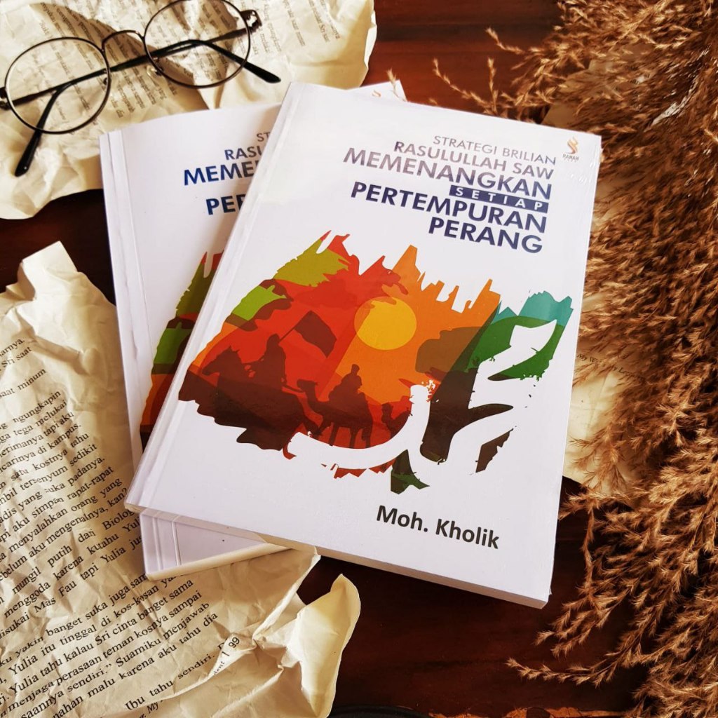 Strategi Brilian Rasulullah SAW Memenangkan Setiap Pertempuran Perang - Ranah Buku