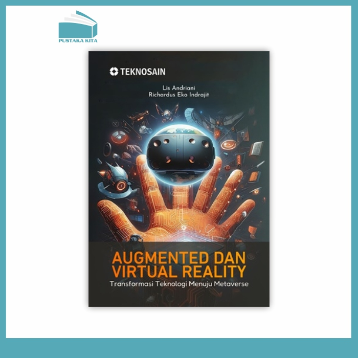 Augmented dan Virtual Reality; Transformasi Teknologi Menuju Metaverse