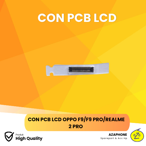 KONEKTOR PCB LCD OPPO F9/F9 PRO/REALME 2 PRO ORI