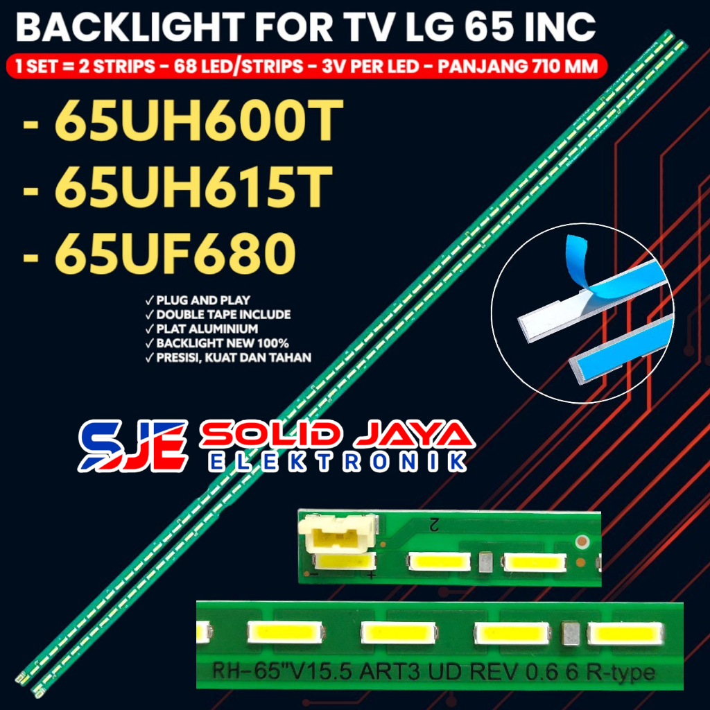BACKLIGHT TV LG 65 INCH 65UH600T 65UH615T 65UF680T-TA.BTIYLJD 65"V15.5 ART3 UD 6916L2305A 6916L2306A