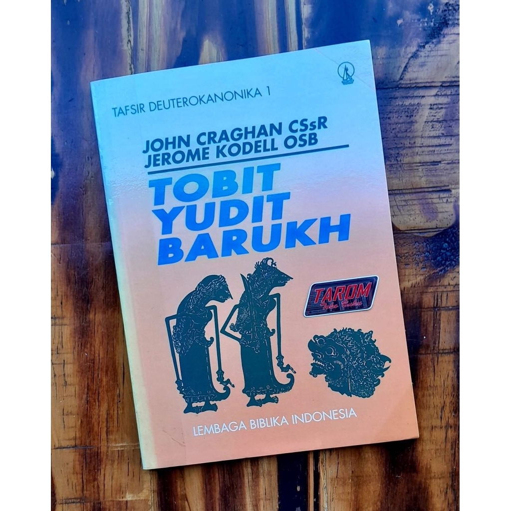 (Tafsir Deuterokanonika (1) TOBIT YUDIT BARUKH : Tim Lembaga Biblika Indonesia