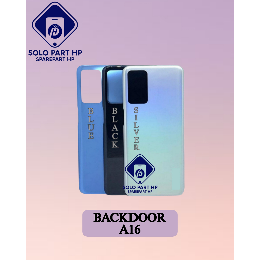 Solo Part HP Sparepart Backdoor Oppo A16  Backglass
