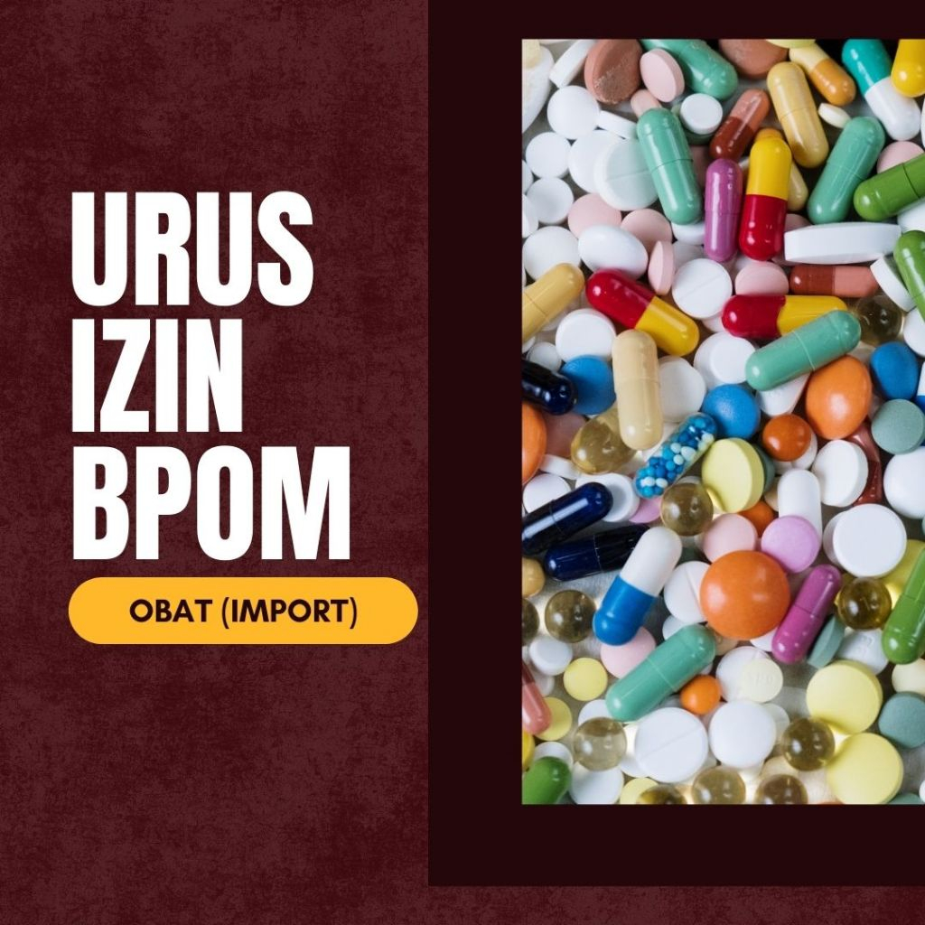

Pengajuan Izin BPOM Obat Import