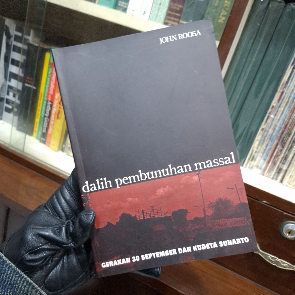 Dalih Pembunuhan Massal - John Rossa