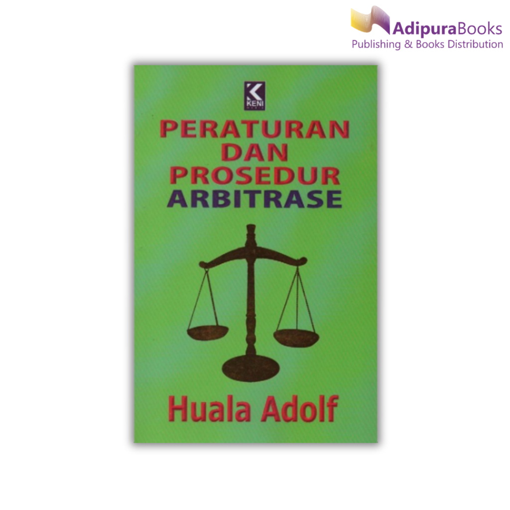 Buku Peraturan dan Prosedur Arbitrase Karya  Prof. Dr. Huala Adolf, SH