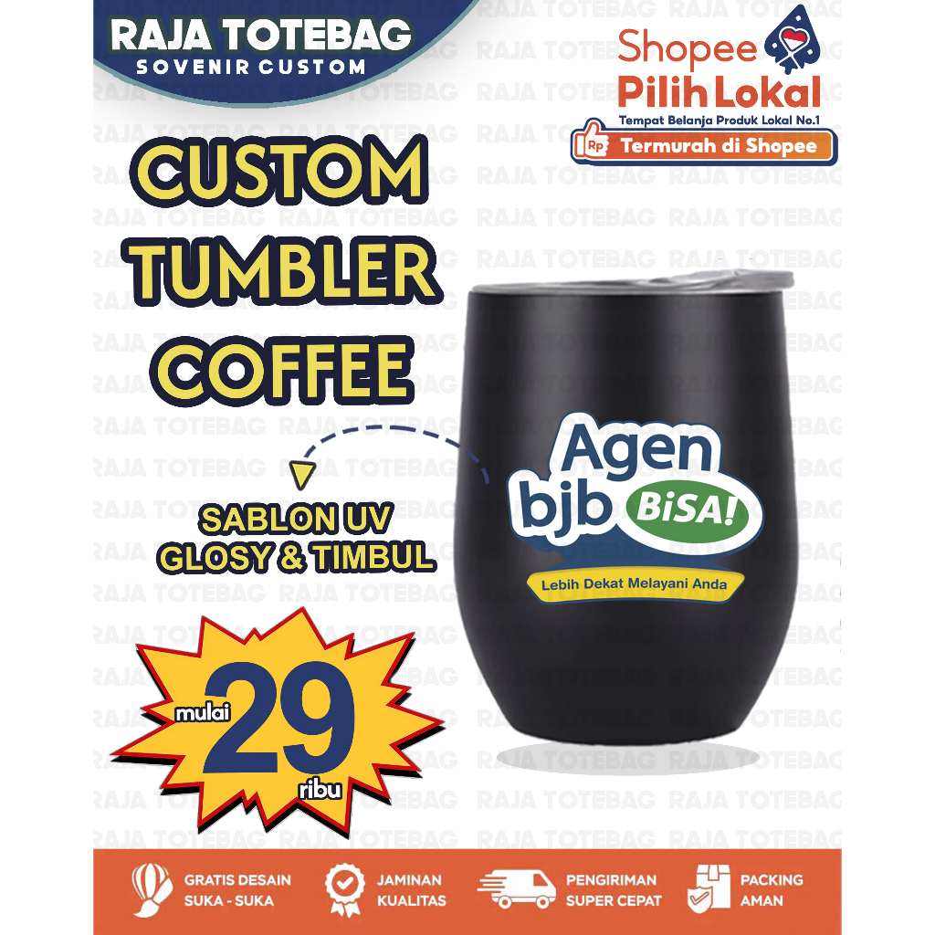 CUSTOM TUMBLER COFFEE - SOVENIR TUMBLER SEMINAR - TUMBLER COFFEE MURAH