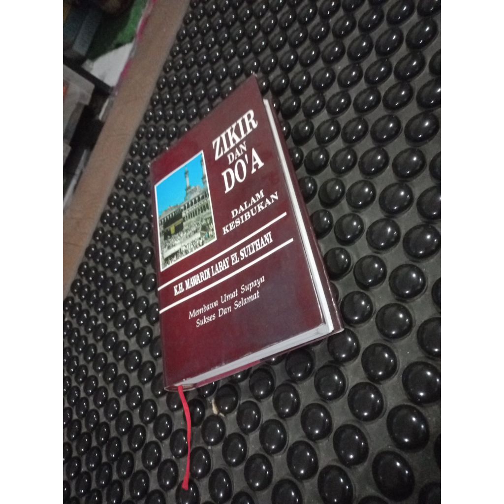 Buku Zikir dan Doa dalam kesibukan K H Mawardi Labay El Sulthani