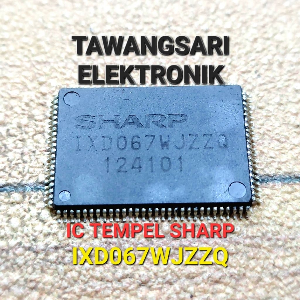 Ic TV Sharp IXD067WJZZQ Ic Tempel ixd067wjzzq Ori Cabutan
