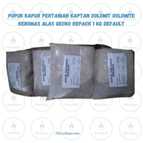 PUPUK KAPUR PERTANIAN KAPTAN DOLOMIT DOLOMITE KEBOMAS ALAS GECKO REPACK 1 KG Default