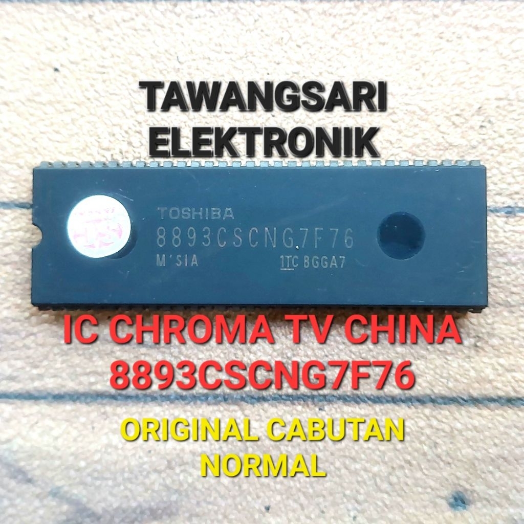 IC CHROMA 8893CSCNG7F76 IC TV CHINA 8893 NORMAL ORI CABUTAN