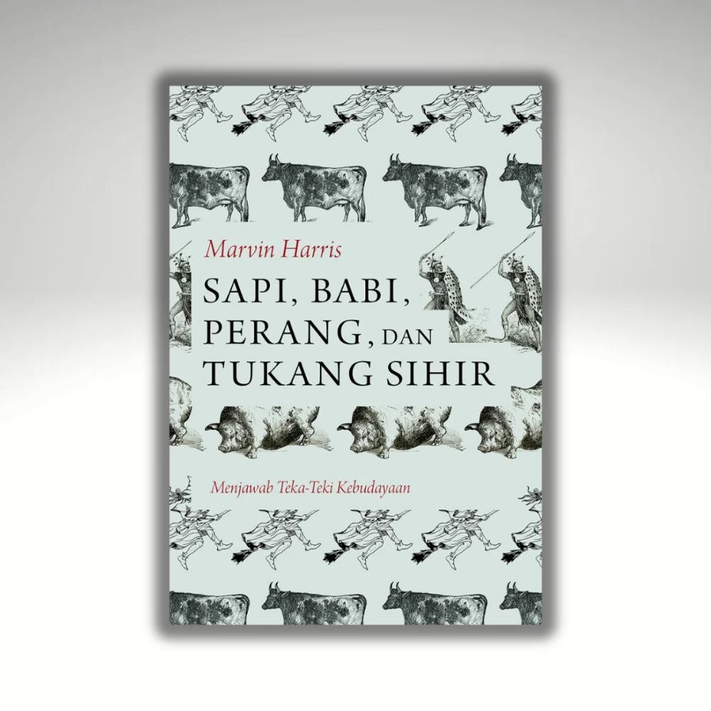 TerbaruBuku Sapi, Babi, Perang, Dan Tukang Sihir: Menjawab Teka-Teki Kebudayaan - Marvin Harris