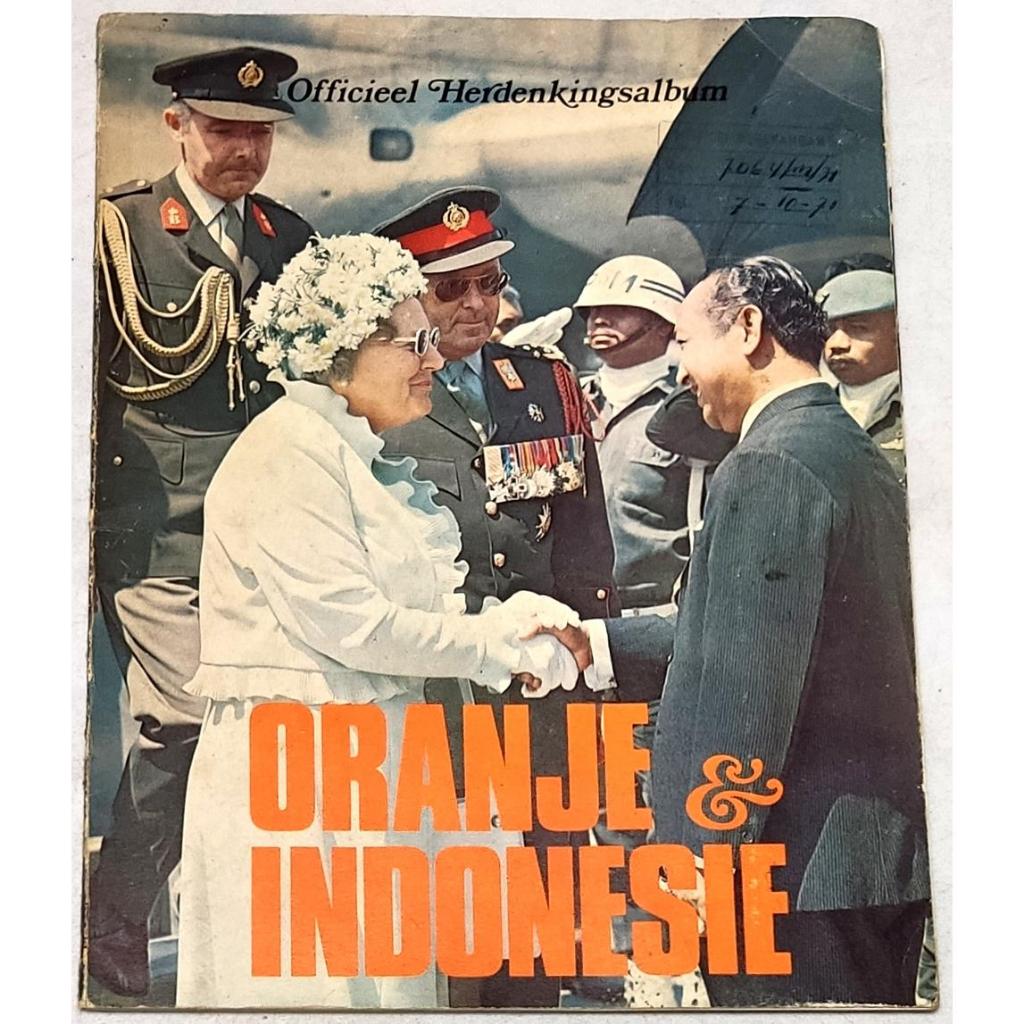 Buki ORANJE & INDONESIE - OFFICIEEL HERDENKINGSALBUM ( Buku Resmi Foto2 Kunjungan Ratu Juliana Ke In
