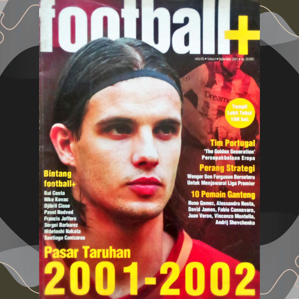 Majalah Football+ Football Edisi September 2001 _ Pasar Taruhan 2001-2002