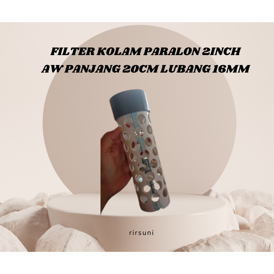Filter kolam paralon 2inch AW panjang 20cm lubang 16mm Terlaris