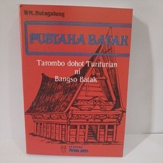 PUSTAHA BATAK Tarombo dohot Turiturian ni Bangso Batak