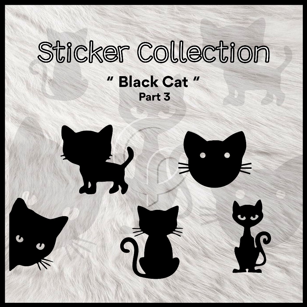 

STICKER COLLECTION || BLACK CAT PART 3 || STIKER KUCING CUTTING STICKER