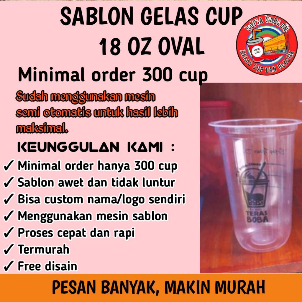 Sablon Gelas Cup 18 oz Datar / Oval // minimal 300 cup