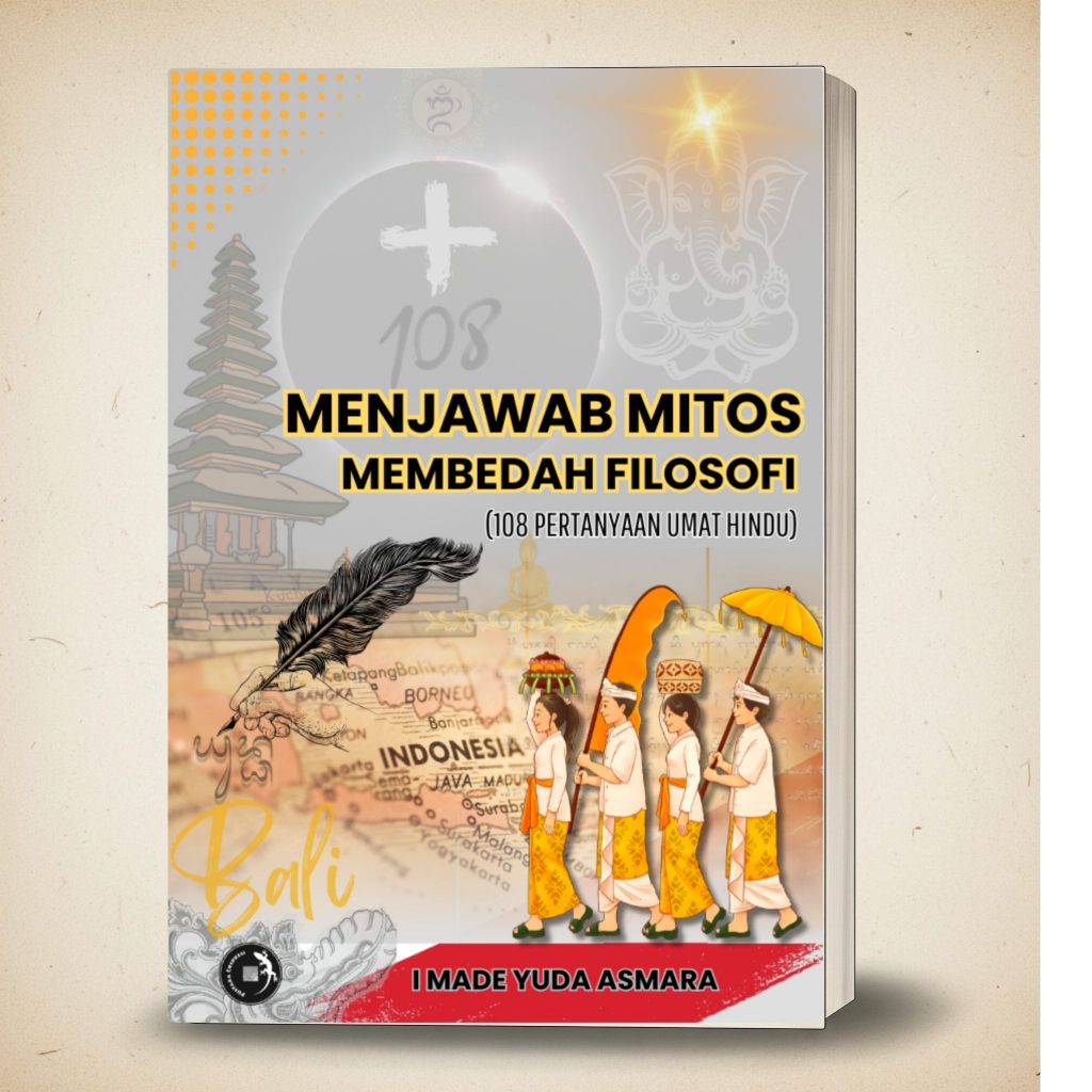 Menjawab Mitos Membedah Filosofof(108 Pertanyaan Umat Hindu)