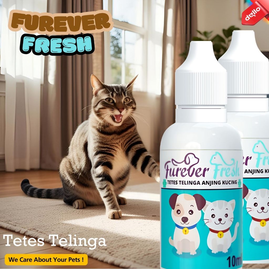 FUREVER FRESH Obat Tetes Telinga Atasi Bau Gatal dan Lindungi Organ Dalam Kucing DELLO FOR CAT