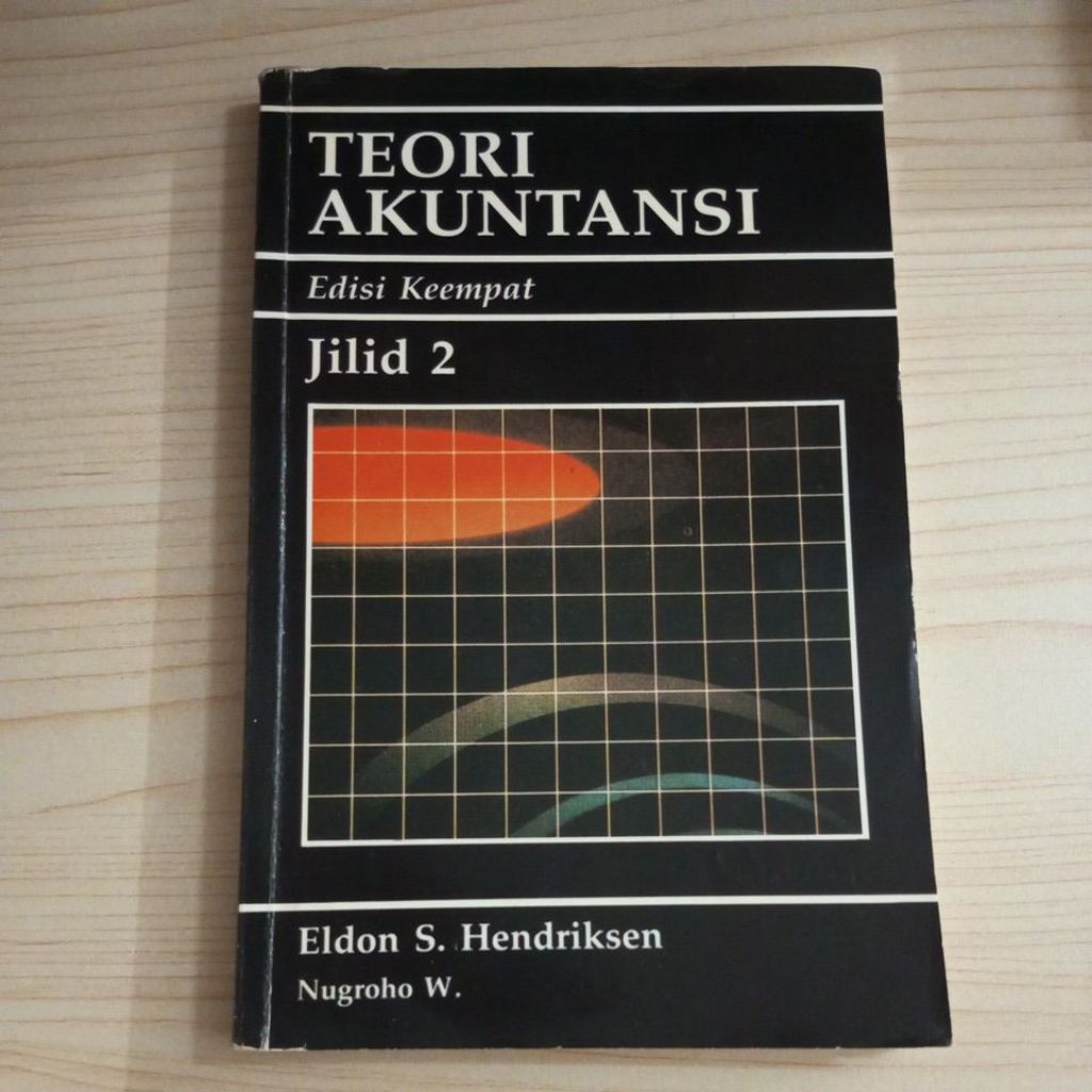 BUKU TEORI AKUNTANSI EDISI KEEMPAT JILID 2 OLEH ELDON S HENDRIKSEN DAN NUGROHO W