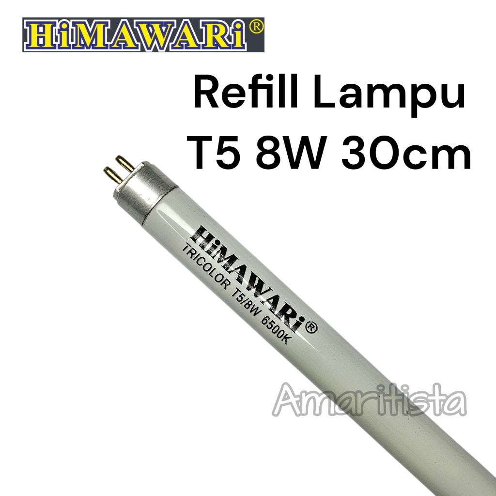 Himawari Refill Lampu TL T5 Tube 8W 8watt 8 watt Putih 6500k Panjang 30cm