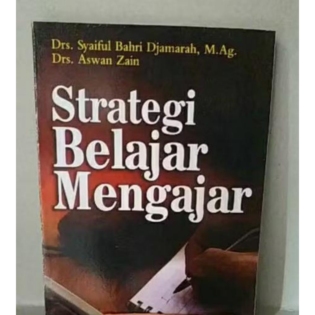 Strategi Belajar Mengajar..Syaiful Bahri Djamarah