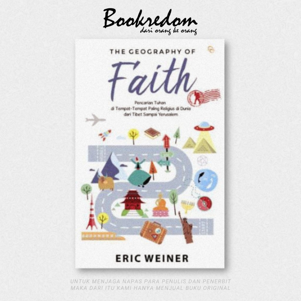 The Geography of Faith - Eric Weiner - Bookredom
