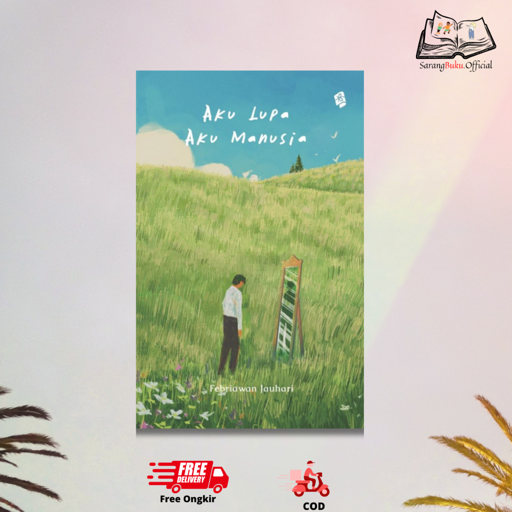 NOVEL AKU LUPA, AKU MANUSIA -FEBRIAWAN JAUHARI -BUKUNE