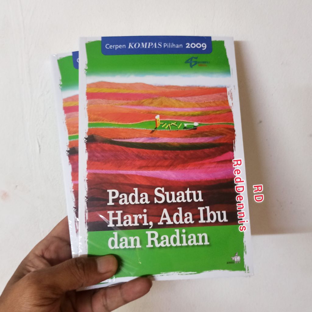 Cerpen Pilihan Kompas 2009 : Pada Suatu Hari Ada Ibu dan Radian - Kompas