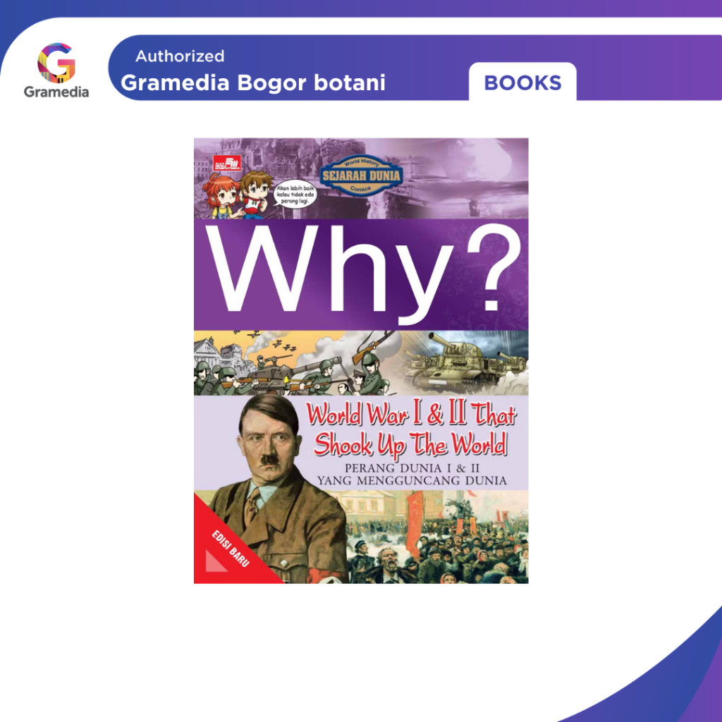 Gramedia Bogor - Why? World War I & Ii That Shook Up The World (Edisi Baru)