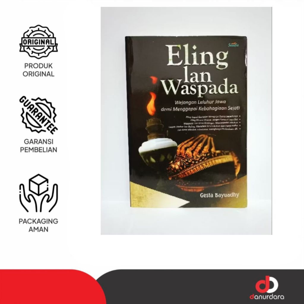 Buku Eling Lan Waspada: Wejangan Leluhur Jawa demi Menggapai Kebahagiaan Sejati - Saufa