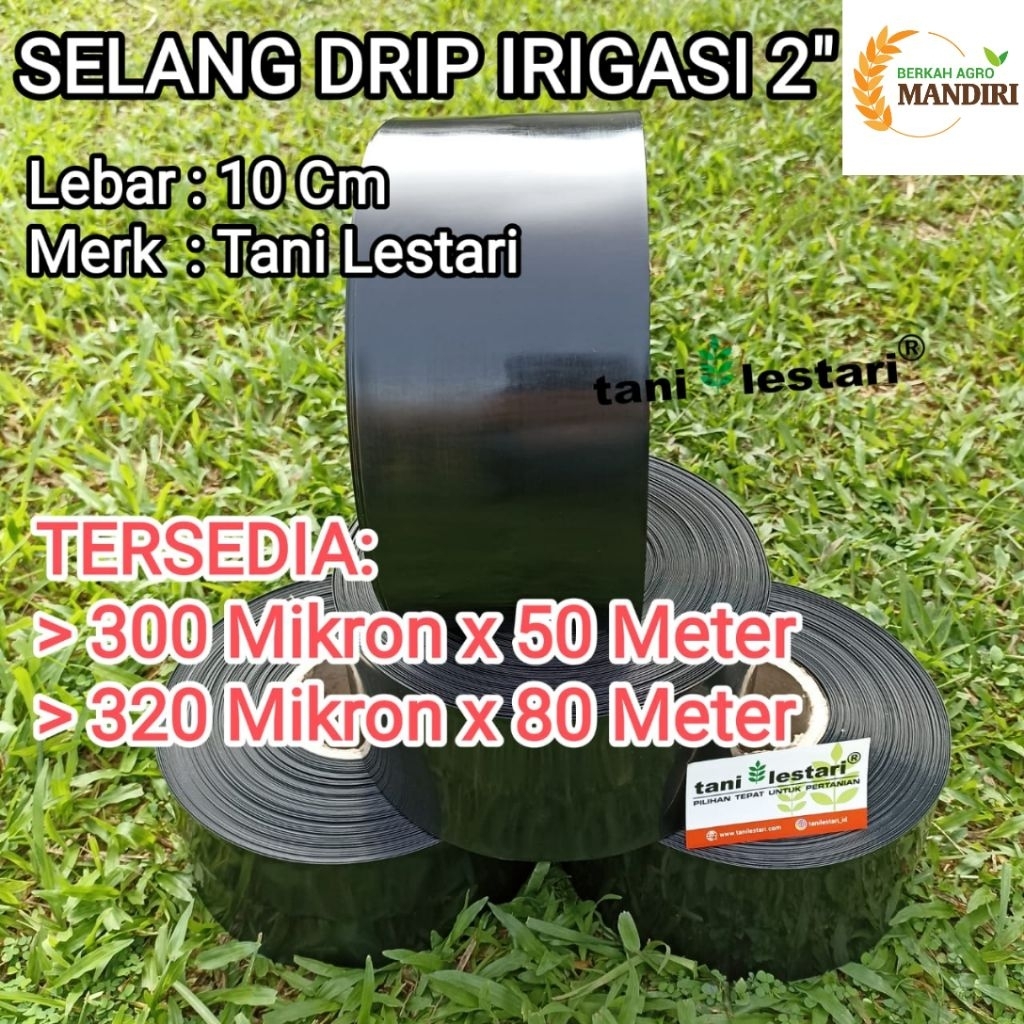SELANG DRIP IRIGASI 2" TANI LESTARI