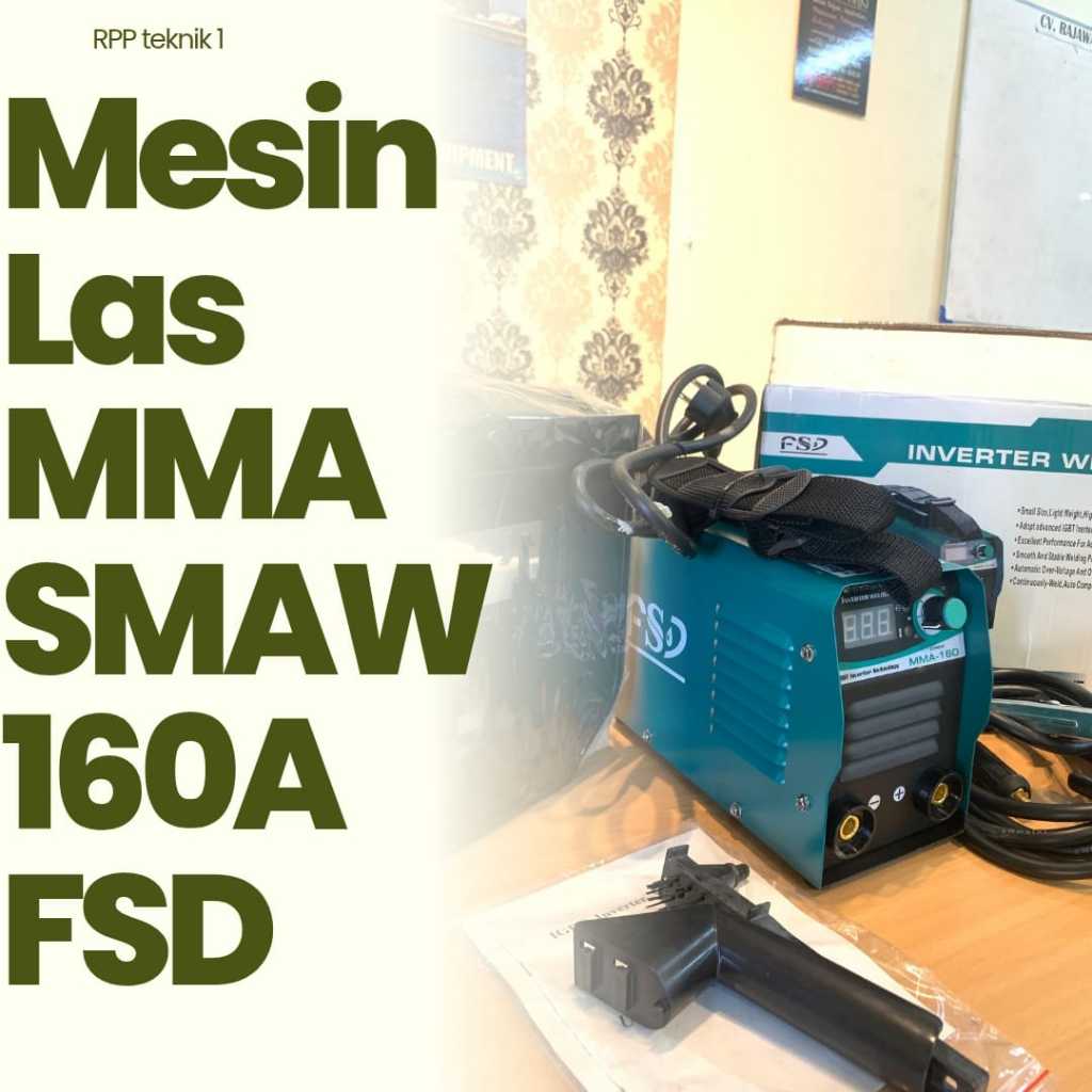 MESIN LAS MMA 160A FSD MESIN LAS LISTRIK 160 AMPERE SMAW STIK 1 PHASE TRAVO LAS 1 PHASE FSD