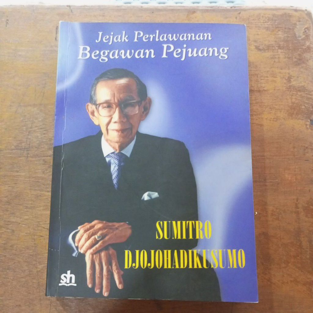 Jejak Perlawanan Begawan Pejuang SUMITRO DJOJOHADIKUSUMO
