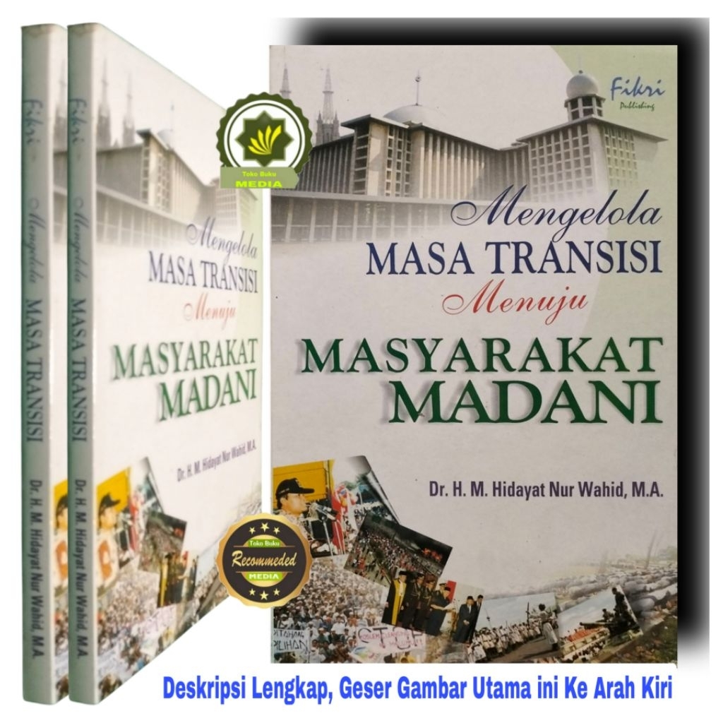 Buku Mengelola MASA TRANSISI Menuju MASYARAKAT Madani Sejarah dan Harapan Untuk Reformasi Indonesia 
