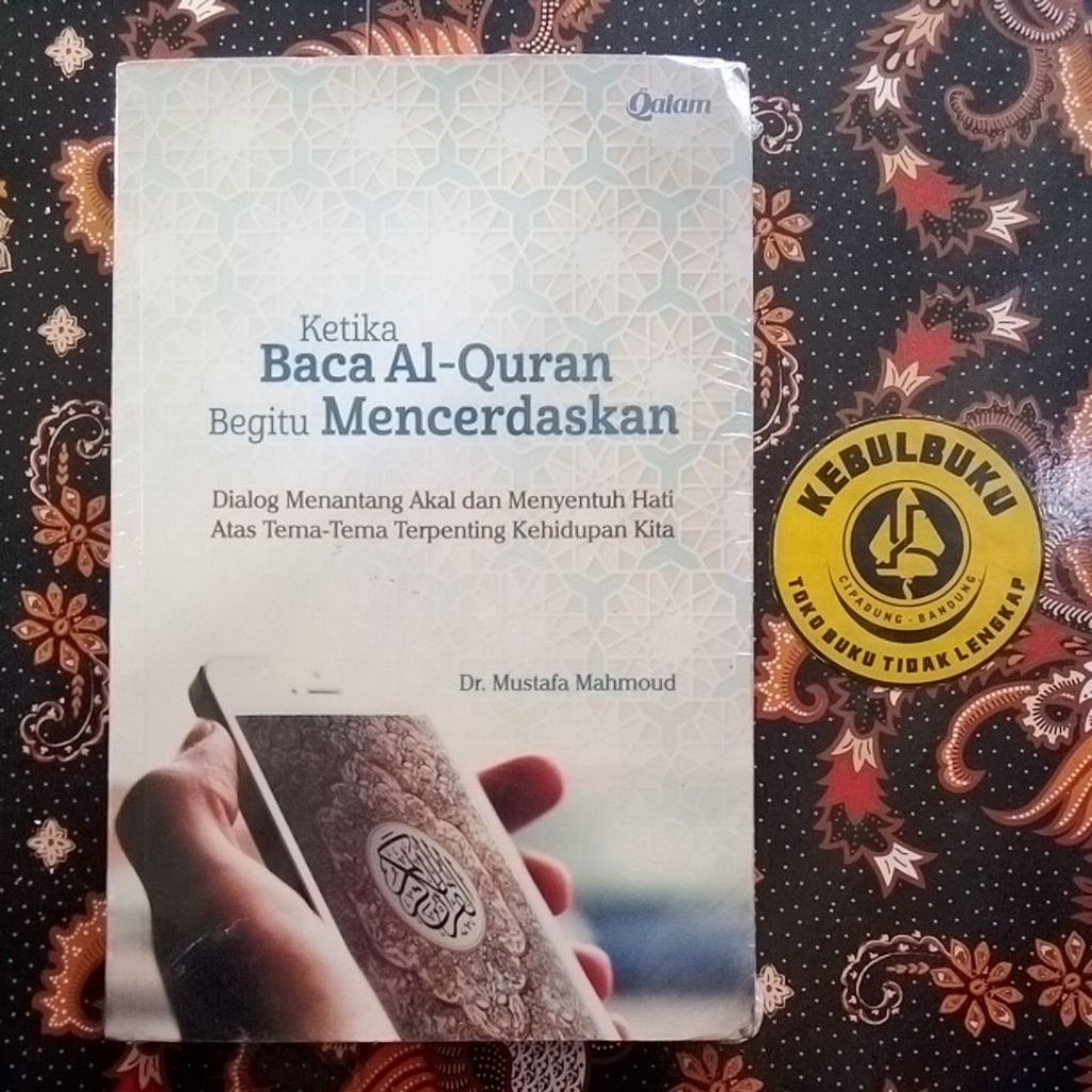 Original | Buku KETIKA BACA AL-QURAN BEGITU MENCERDASKAN | Dr. Mustafa Mahmoud | Dialog Menantang Ak