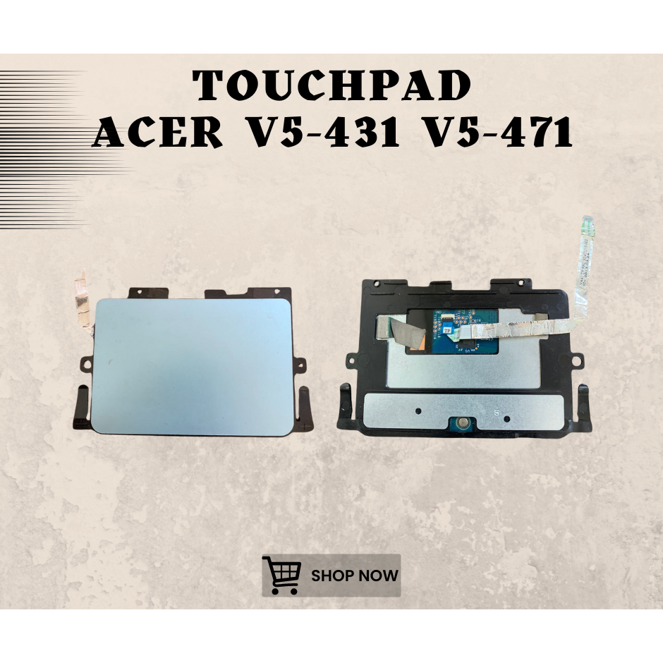 TOUCHPAD LAPTOP ACER V5-431 V5-471 SECOND