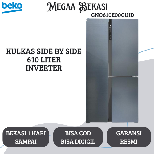BEKO KULKAS 3 PINTU SIDE BY SIDE 610 LITER INVERTER GNO610E00GUID GARANSI RESMI