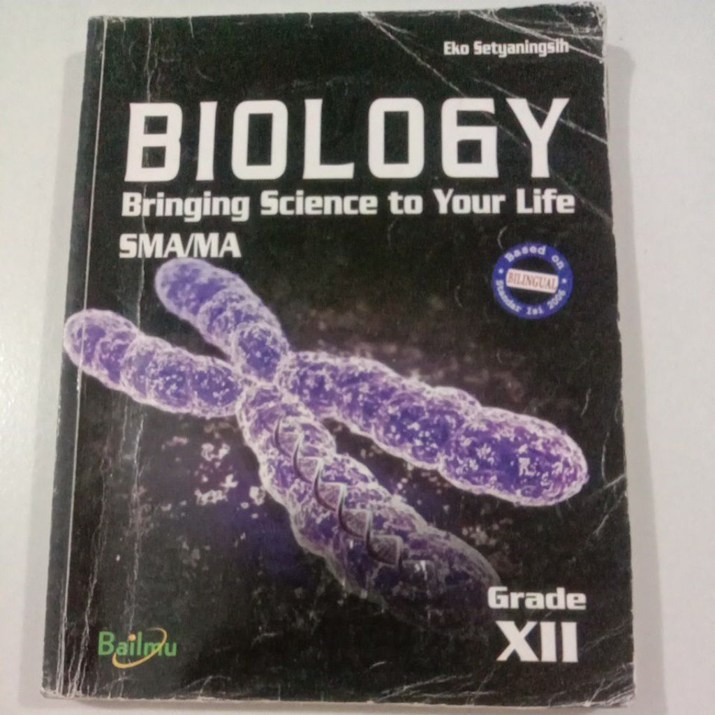 Biology Bringing Science to Your Life SMA/MA Kelas 12/XII Bilingual ( Original ) #Bailmu